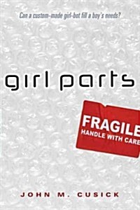 Girl Parts (Paperback, Reprint)