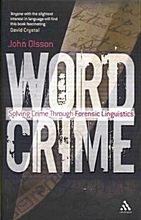 Wordcrime: Solving Crime Through Forensic Linguistics (Paperback)