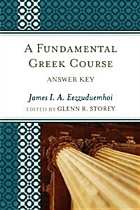 A Fundamental Greek Course: Answer Key (Paperback)