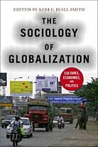 Sociology of Globalization: Cultures, Economies, and Politics (Paperback)