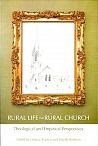 Rural Life and Rural Church : Theological and Empirical Perspectives (Paperback)