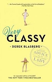 [중고] Very Classy : Even More Exceptional Advice for the Extremely Modern Lady (Paperback)