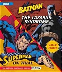 Batman: The Lazarus Syndrome / Superman: on Trial (Audio CD)