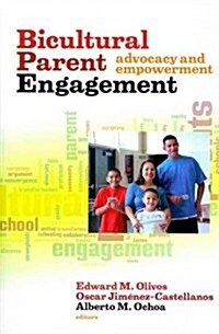 Bicultural Parent Engagement: Advocacy and Empowerment (Paperback)