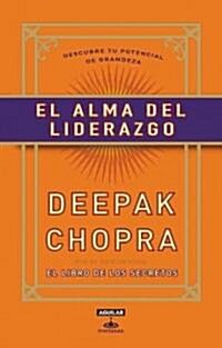 El Alma del Liderazgo (Paperback)