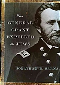 When General Grant Expelled the Jews (Hardcover)