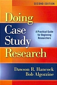 Doing Case Study Research: A Practical Guide for Beginning Researchers (Paperback, 2)