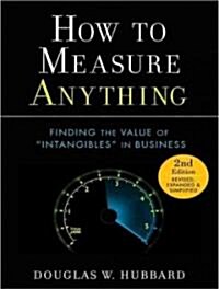 How to Measure Anything: Finding the Value of Intangibles in Business (Audio CD, 2, Library, Revise)