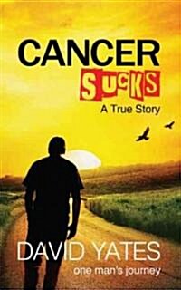 Cancer Sucks: A True Story (Paperback)