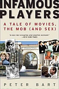 Infamous Players: A Tale of Movies, the Mob (and Sex) (Paperback)