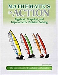 Mathematics in Action: Algebraic, Graphical, and Trigonometric Problem Solving (Loose Leaf, 4)