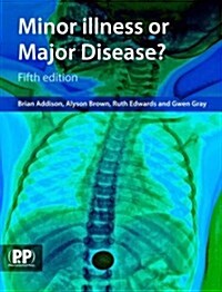 Minor Illness or Major Disease? (Paperback, 5 Rev ed)