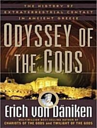 Odyssey of the Gods: The History of Extraterrestrial Contact in Ancient Greece (Audio CD)