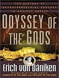 Odyssey of the Gods: The History of Extraterrestrial Contact in Ancient Greece (MP3 CD)