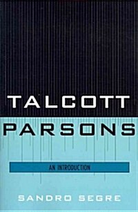 Talcott Parsons: An Introduction (Paperback)