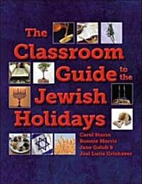 Classroom Guide to the Jewish Holidays (Paperback)