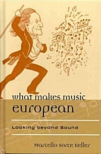 What Makes Music European: Looking beyond Sound (Hardcover)