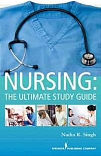 Nursing: The Ultimate Study Guide (Paperback)