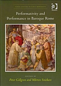 Performativity and Performance in Baroque Rome (Hardcover)