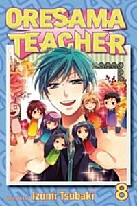 Oresama Teacher, Vol. 8 (Paperback)