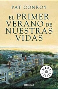 El primer verano de nuestras vidas / South of Broad (Paperback, POC)