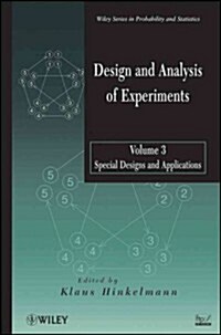 Design and Analysis of Experiments, Volume 3: Special Designs and Applications (Hardcover, Volume 3)