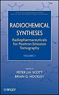 Radiopharmaceuticals for Positron Emission Tomography, Volume 1 (Hardcover)