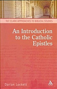 An Introduction to the Catholic Epistles (Paperback)