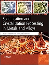 Solidification and Crystallization Processing in Metals and Alloys (Hardcover)