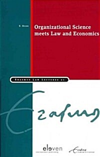 Organizational Science Meets Law and Economics (Paperback)