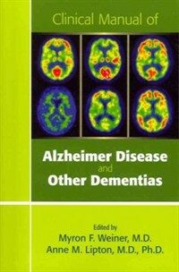 Clinical manual of Alzheimer disease and other dementias 1st ed