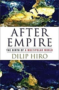 After Empire: The Birth of a Multipolar World (Paperback)