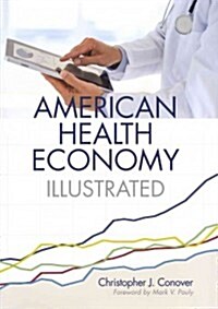 American Health Economy Illustrated (Hardcover)