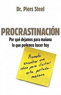 Procrastinacion / The Procrastination Equation (Paperback, Translation)