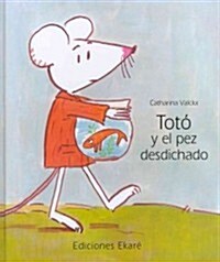 Toto y El Pez Desdichado (Hardcover)