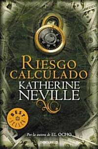 Riesgo calculado / A Calculated Risk (Paperback, POC, Translation)