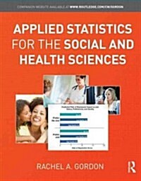 Applied Statistics for the Social and Health Sciences (Hardcover)