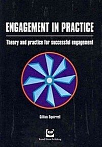 Engagement in Practice: Theory and Practice for Successful Engagement (Paperback)