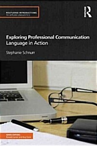 Exploring Professional Communication : Language in Action (Paperback)