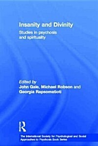 Insanity and Divinity : Studies in Psychosis and Spirituality (Hardcover)