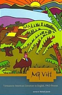 My Viet: Vietnamese American Literature in English, 1962-Present (Paperback, New)
