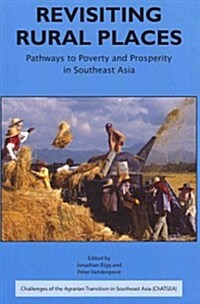 Revisiting Rural Places: Pathways to Poverty and Prosperity in Southeast Asia (Paperback)