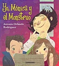 Yo, Monica y el Monstruo (Paperback)