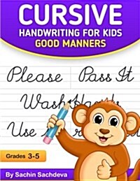 Cursive Handwriting for Kids: Good Manners (Paperback)