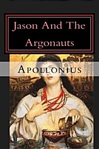 Jason and the Argonauts: The Argonautica (Paperback)