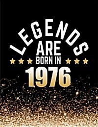 Legends Are Born in 1976: Birthday Notebook/Journal for Writing 100 Lined Pages, Year 1976 Birthday Gift, Keepsake Book (Gold & Black) (Paperback)