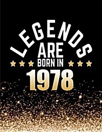 Legends Are Born in 1978: Birthday Notebook/Journal for Writing 100 Lined Pages, Year 1978 Birthday Gift, Keepsake Book (Gold & Black) (Paperback)