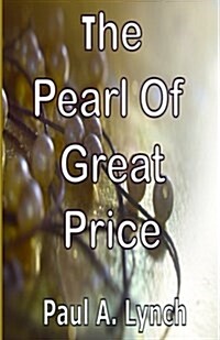 The Pearl of Great Price (Paperback)