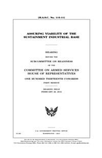 Assuring Viability of the Sustainment Industrial Base (Paperback)
