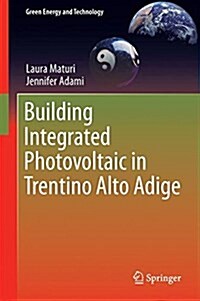 Building Integrated Photovoltaic (Bipv) in Trentino Alto Adige (Hardcover, 2018)